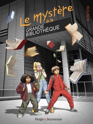 cover image of Le mystère de la Grande Bibliothèque